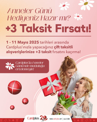 Novabank Cardplus’la Anneler Günü’nde Mutluluğu Ertelemeyin!
