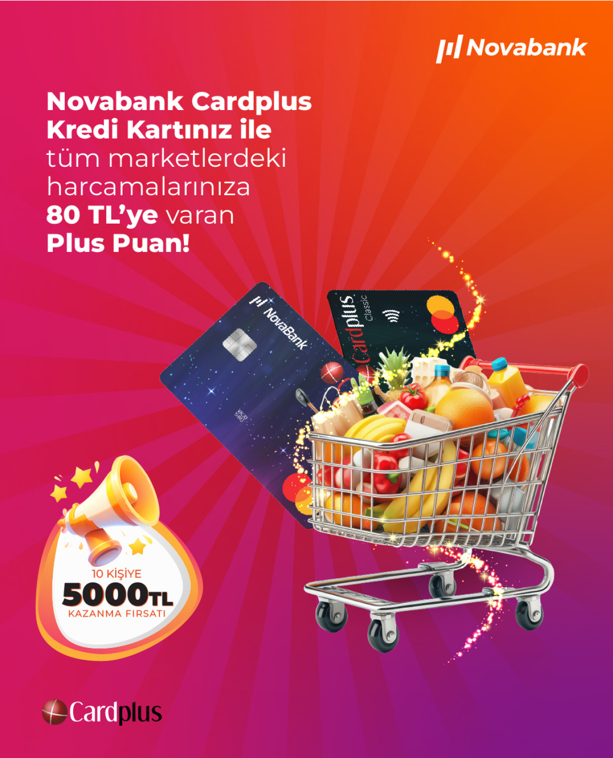 Earn points and 5000 TL for 10 people with Novabank Cardplus Credit Cards in all markets!